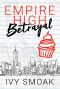 [Empire High 03] • Empire High Betrayal